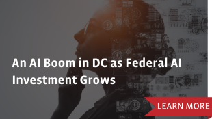 An AI Boom in DC as Federal AI Investment Grows