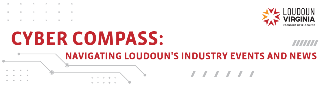 Cyber Compass: Navigating Loudoun's Industry Events and News