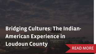 Bridging Cultures: The Indian-American Experience in Loudoun County