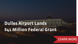 Dulles Airport Lands $41 Million Federal Grant