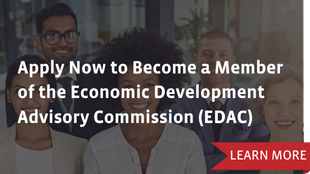 Apply Now To Become A Member of the Economic Development Advisory Commission (EDAC)
