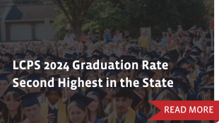 LCPS 2024 Graduation Rate Second Highest in the State