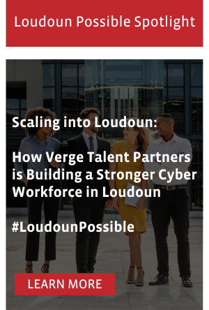 Scaling into Loudoun:  How Verge Talent Partners is Building a Stronger Cyber Workforce in Loudoun  #LoudounPossible