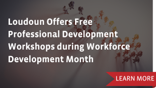 Loudoun Offers Free Professional Development Workshops during Workforce Development Month