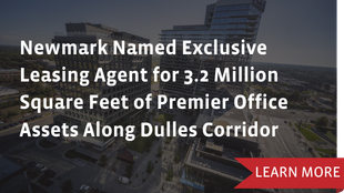 Newmark Named Exclusive Leasing Agent for 3.2 Million Square Feet of Premier Office Assets Along Dulles Corridor