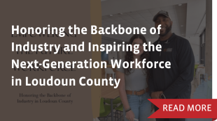Honoring the Backbone of Industry and Inspiring the Next-Generation Workforce in Loudoun County