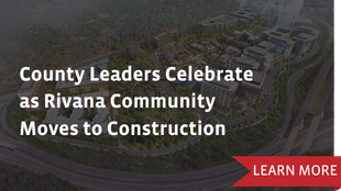 County Leaders Celebrate as Rivana Community Moves to Construction