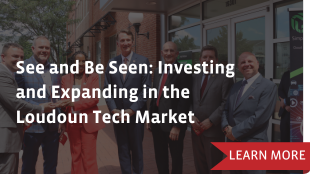 See and Be Seen: Investing and Expanding in the Loudoun Tech Market