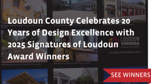 Loudoun County Celebrates 20 Years of Design Excellence with 2025 Signatures of Loudoun Award Winners