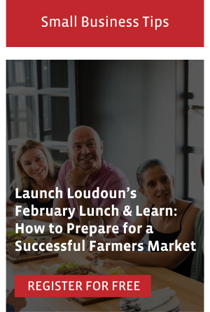 Launch Loudoun's February Lunch & Learn: How to Prepare for a Successful Farmers Market