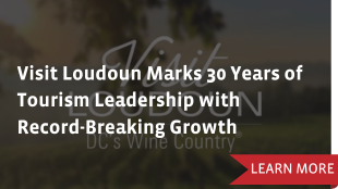 Visit Loudoun Marks 30 Years of Tourism Leadership with Record-Breaking Growth